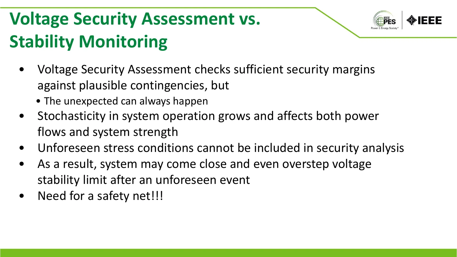 Voltage Security Assessment vs. Stability Monitoring
